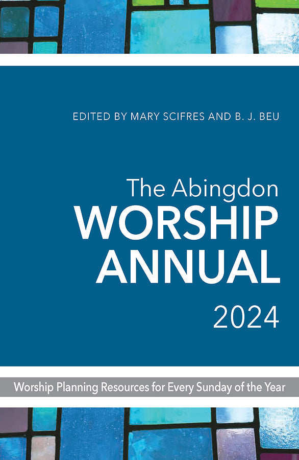 The Abingdon Worship Annual 2024 - Re-vived