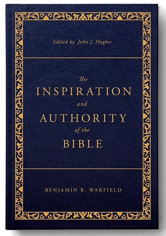 The Inspiration and Authority of the Bible - Re-vived