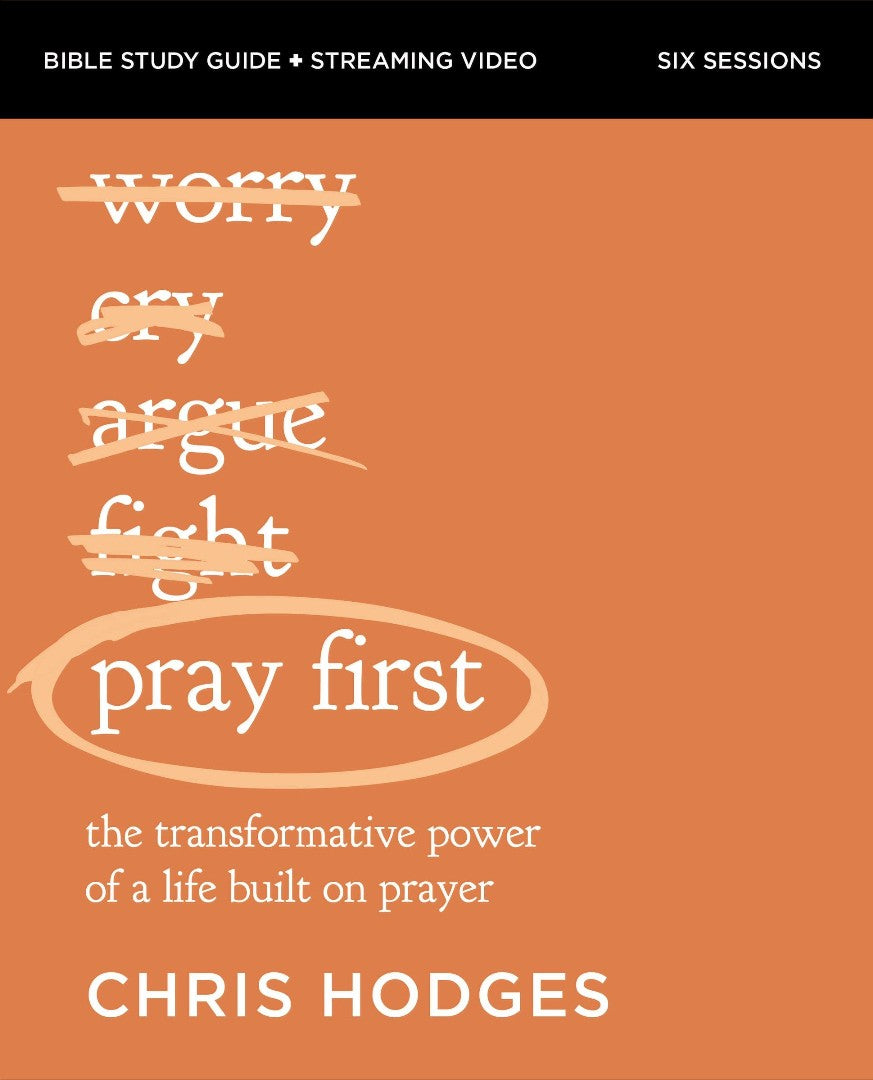 Pray First Bible Study Guide with Streaming Video - Re-vived