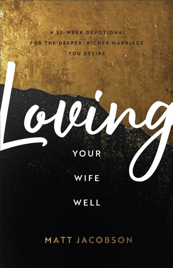 Loving Your Wife Well - Re-vived
