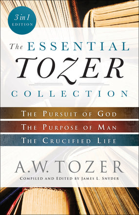 The Essential Tozer Collection 3 in 1 Edition - Re-vived