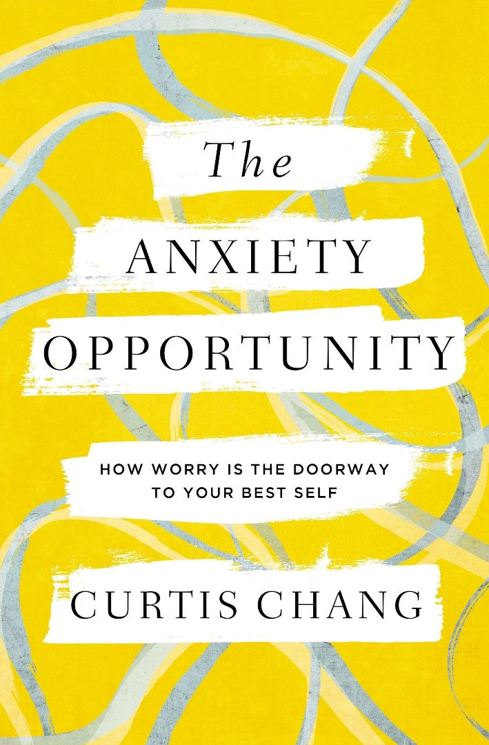 The Anxiety Opportunity - Re-vived