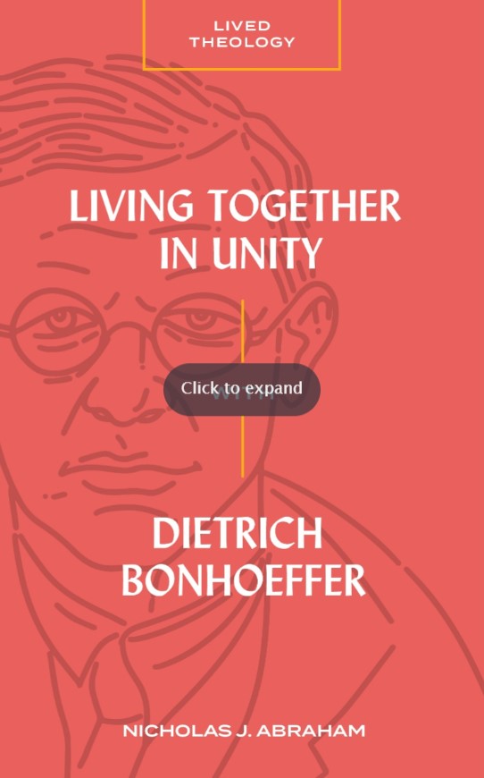Living Together in Unity with Dietrich Bonhoeffer - Re-vived