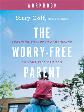 The Worry-Free Parent Workbook - Re-vived