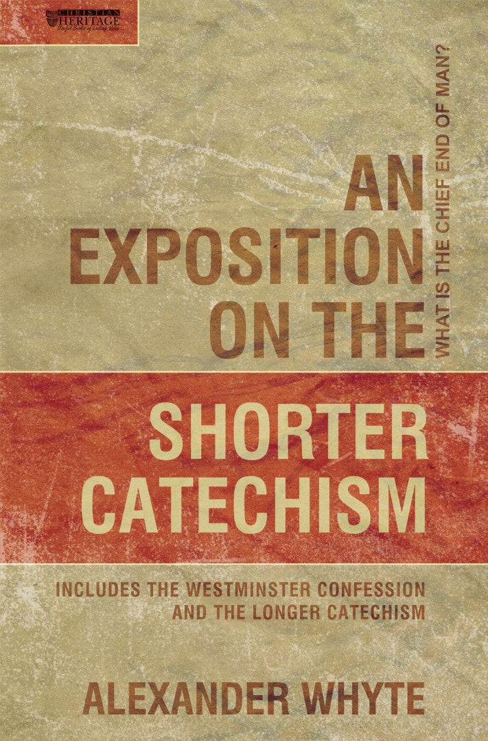 An Exposition On The Shorter Catechism - Re-vived
