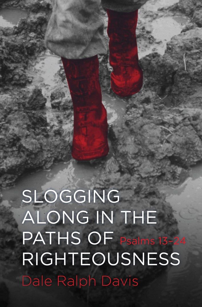 Slogging Along In The Paths Of Righteousness