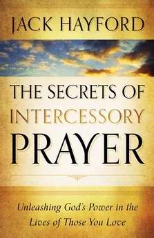 The Secrets Of Intercessory Prayer