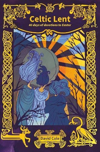 Celtic Lent: 40 Days of Devotions to Easter - Re-vived