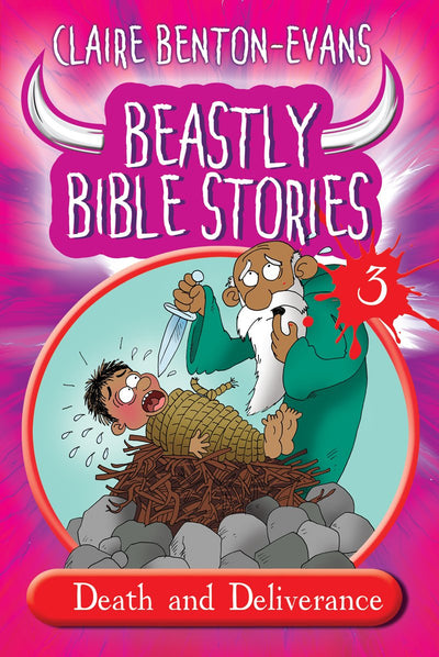 Beastly Bible Stories 3; Death And Deliverance - Re-vived