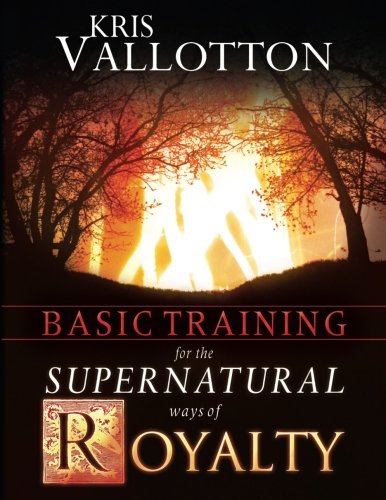 Basic Training For The Supernatural Ways Of Royalty - Re-vived