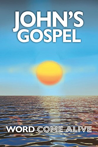 John's Gospel: Word Come Alive - Re-vived