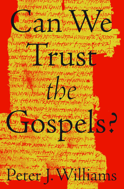 Can We Trust the Gospels? - Re-vived