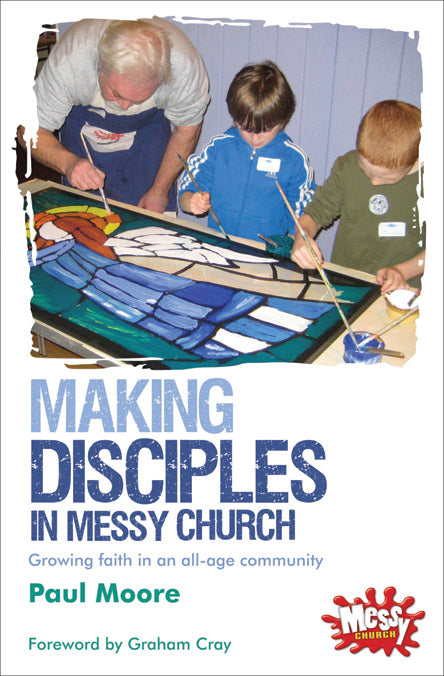Making Disciples In Messy Church - Re-vived