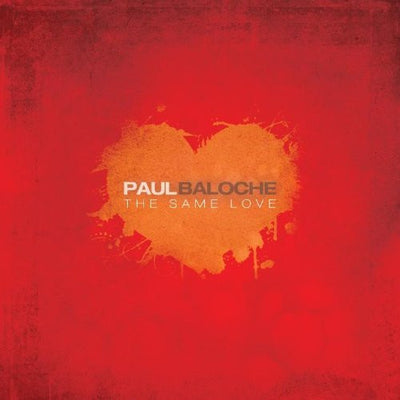 Same Love - Paul Baloche - Re-vived.com