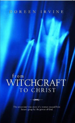 From Witchcraft to Christ - Doreen Irvine - Re-vived.com