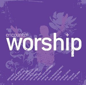 Encounter Worship 4 - Various Artists - Re-vived.com