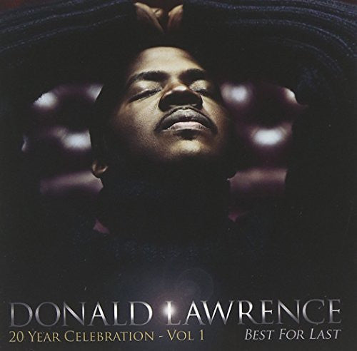 Best For Last - Donald Lawrence - Re-vived.com