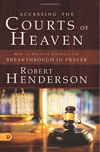 Accessing The Courts Of Heaven - Re-vived
