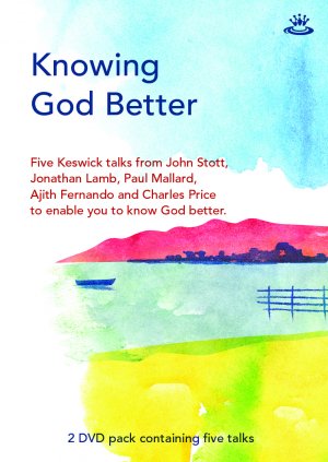 Keswick: Knowing God Better - Re-vived