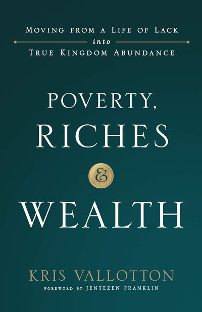 Poverty, Riches and Wealth - Re-vived