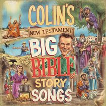 Colin's New Testament Big Bible Story Songs - Re-vived
