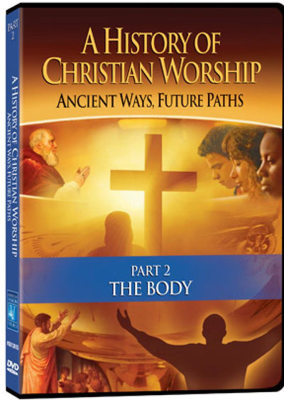 A History of Christian Worship Part 2: The Body - Various Artists - Re-vived.com