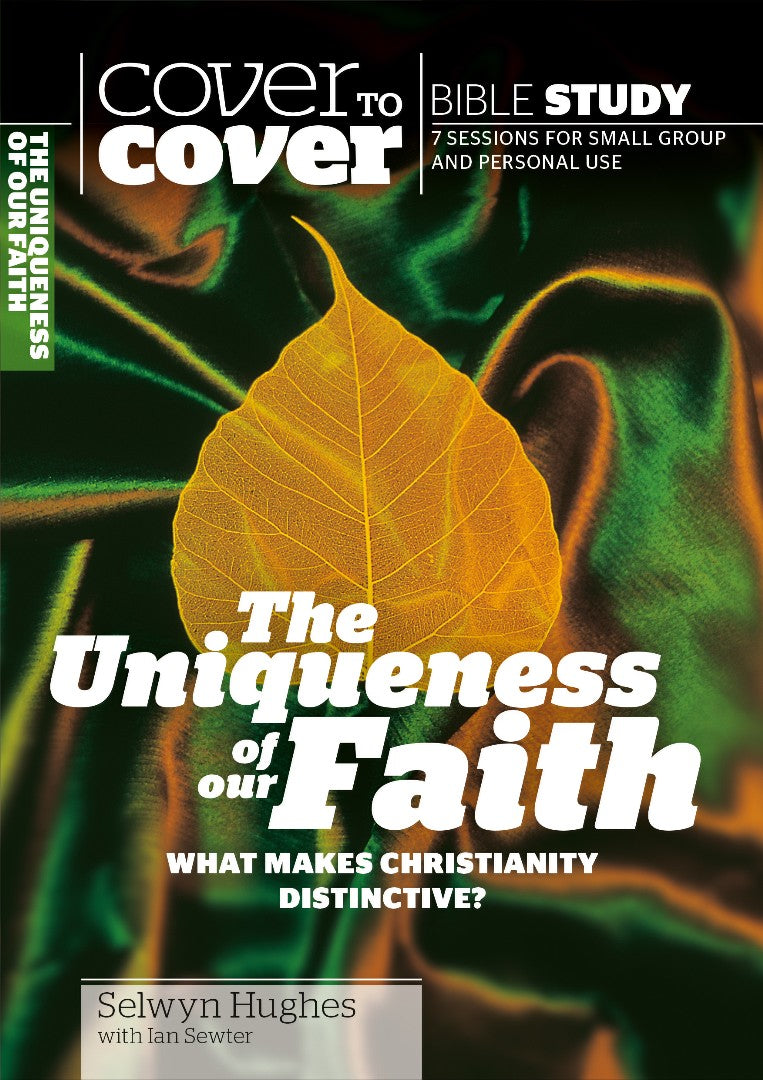 The Cover to Cover Bible Study: Uniqueness Of Our Faith