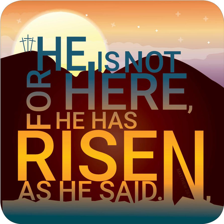 He is Not Here coaster - Re-vived