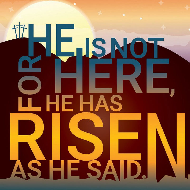 He is Not Here, He has Risen Easter Cards (pack of 5)