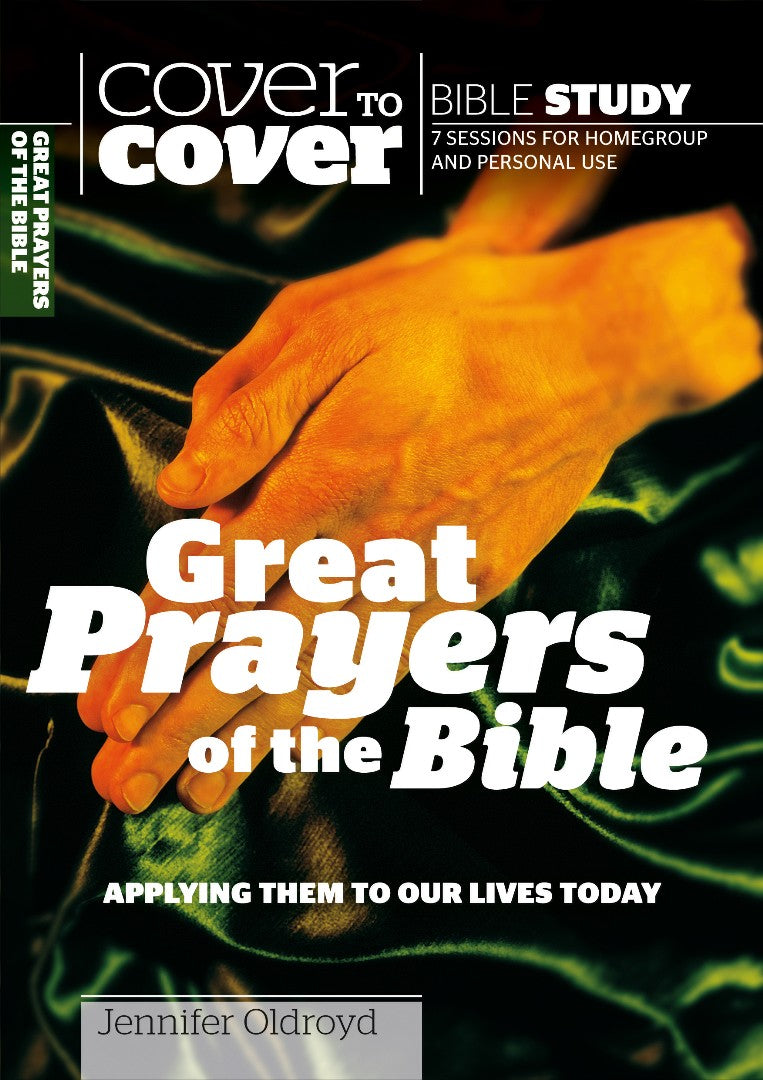 Cover To Cover Bible Study: Great Prayers Of The Bible