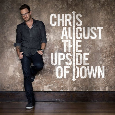 The Upside Of Down - Chris August - Re-vived.com