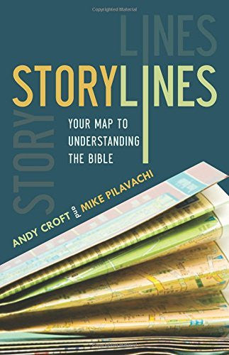 Storylines: Your Map to Understanding the Bible - Andy Croft & Mike Pilavachi - Re-vived.com