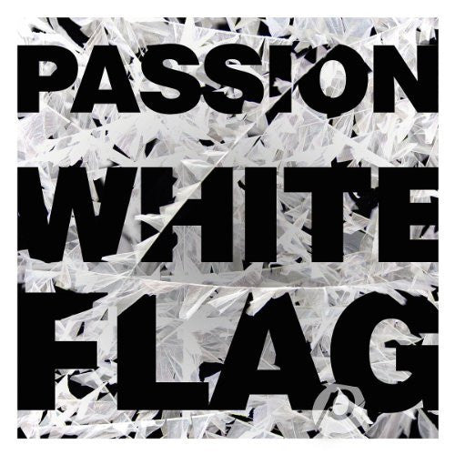 Passion: White Flag - Passion - Re-vived.com