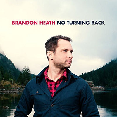 No Turning Back - Brandon Heath - Re-vived.com