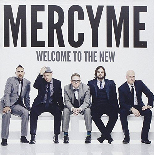 Welcome To The New - MercyMe - Re-vived.com