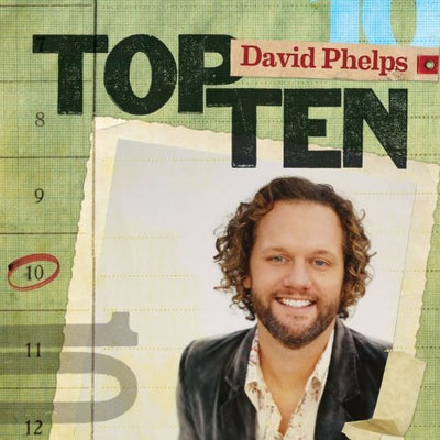Top Ten - David Phelps - David Phelps - Re-vived.com
