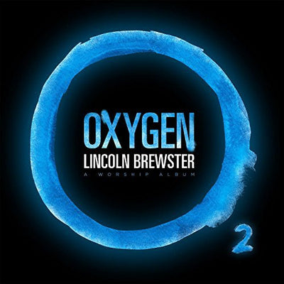 Oxygen - Lincoln Brewster - Re-vived.com