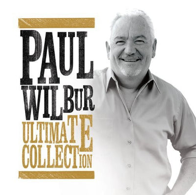 Paul Wilbur Ultimate Collection - Integrity Music - Re-vived.com