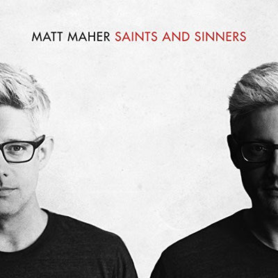Saints And Sinners - Matt Maher - Re-vived.com