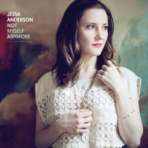 Not Myself Anymore - Jessa Anderson - Re-vived.com