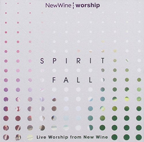 Spirit Fall - New Wine - Re-vived.com