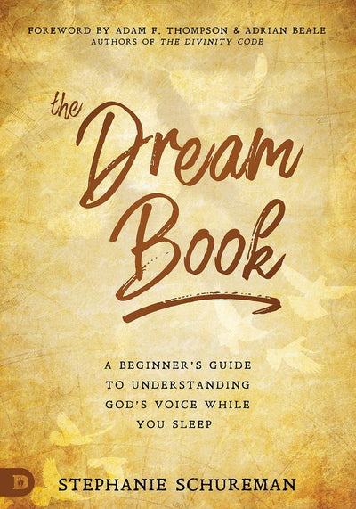 The Dream Book: A Beginner's Guide to Understanding God's Voice While You Sleep - Re-vived