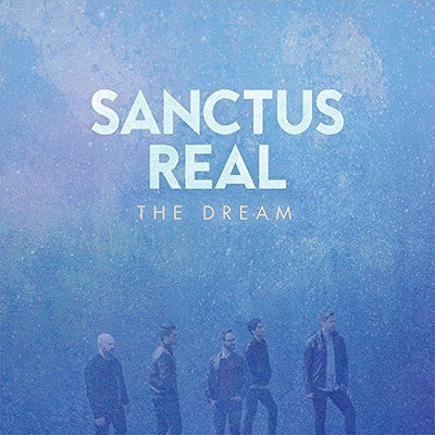 The Dream - Sanctus Real - Re-vived.com