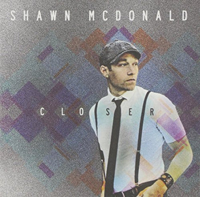 Closer - Shawn McDonald - Re-vived.com
