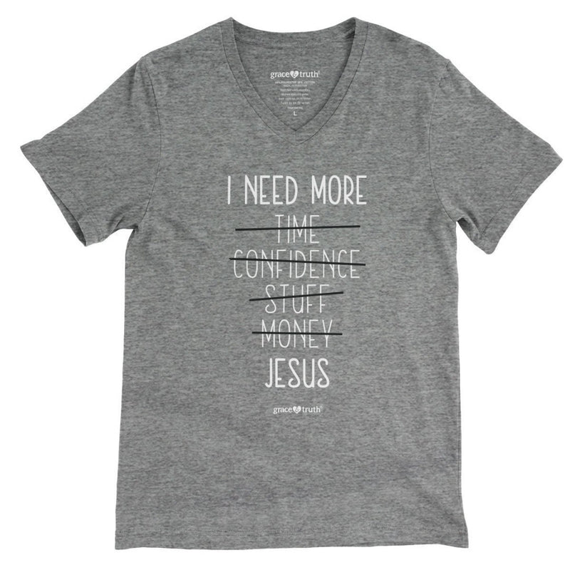 I Need More Jesus Grace & Truth T-Shirt, Large