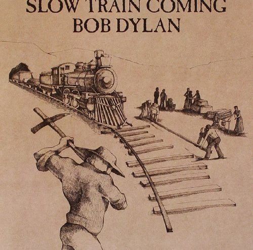 Slow Train Coming - Bob Dylan - Re-vived.com