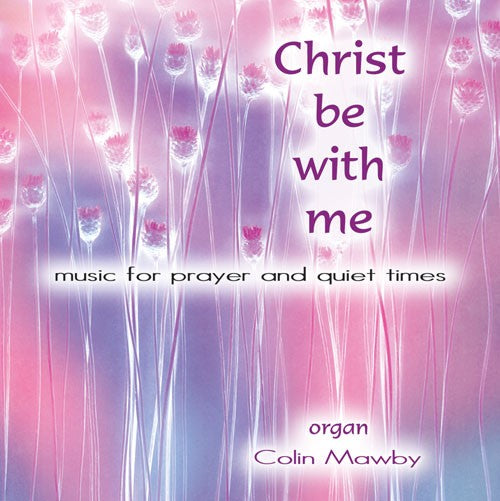 Christ Be With Me CD