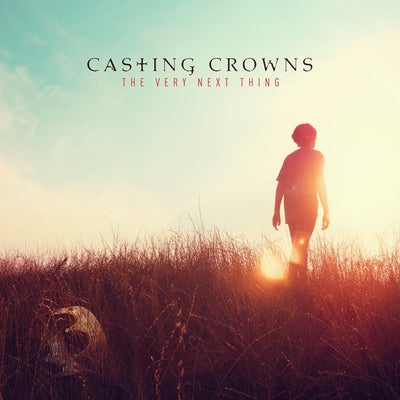The Very Next Thing - Casting Crowns - Re-vived.com