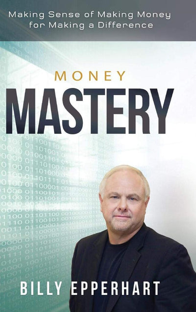 Money Mastery: Making Sense of Making Money for Making a Difference - Re-vived