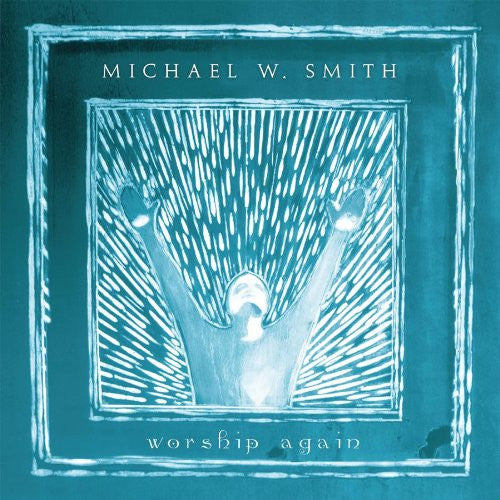 Worship Again CD - Michael W Smith - Re-vived.com